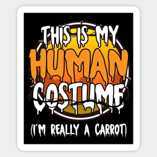 This Is My Human Costume I'm Really A Carrot Funny Lazy Halloween Costume Last Minute Halloween Costume Halloween 2021 Gift Sticker